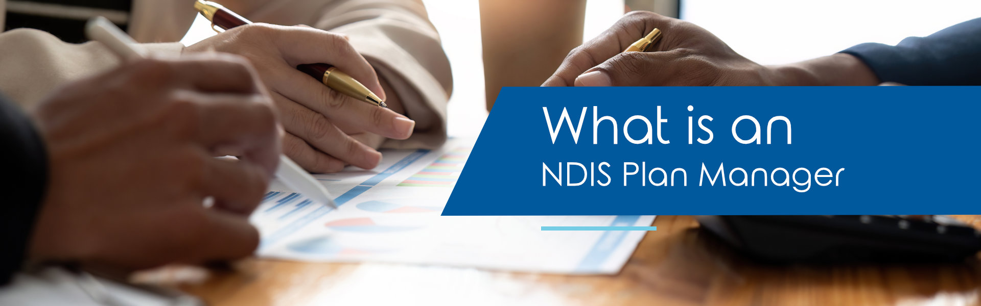 Banner with text saying What is an NDIS Plan Manager?